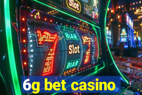 6g bet casino